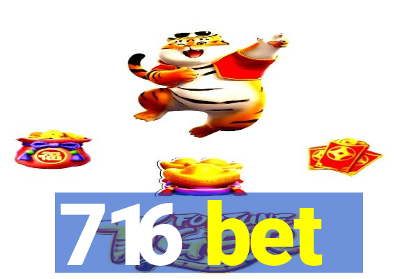 716 bet